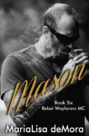 [Rebel Wayfarers MC 06] • Mason